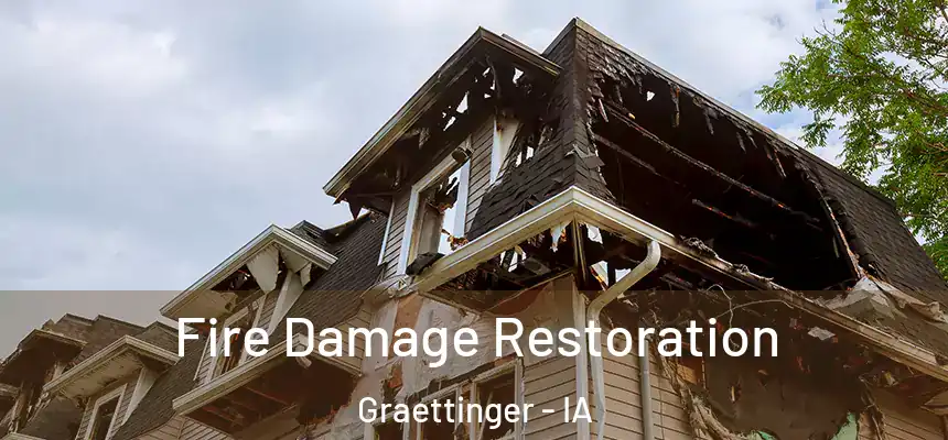 Fire Damage Restoration Graettinger - IA