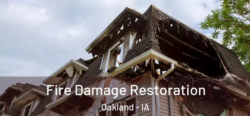 Fire Damage Restoration Oakland - IA