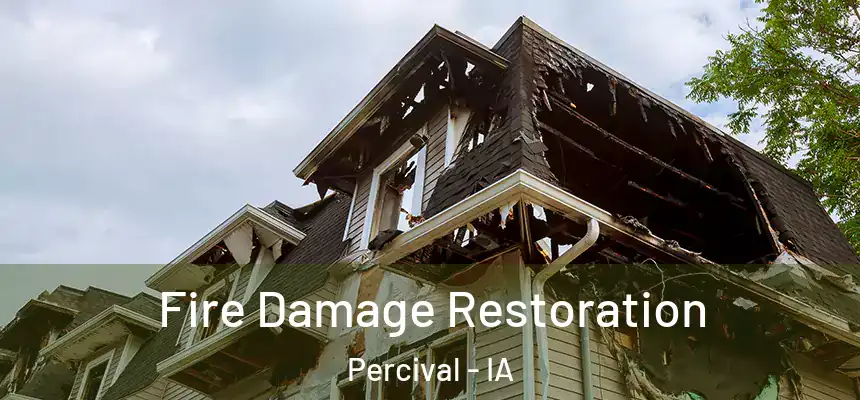 Fire Damage Restoration Percival - IA