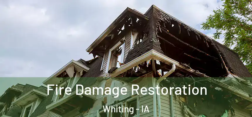 Fire Damage Restoration Whiting - IA