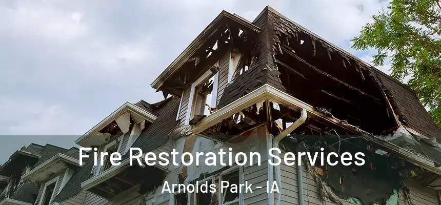 Fire Restoration Services Arnolds Park - IA