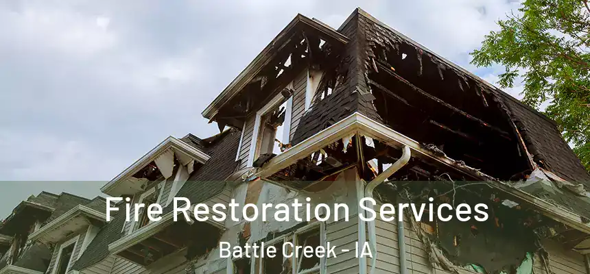  Fire Restoration Services Battle Creek - IA