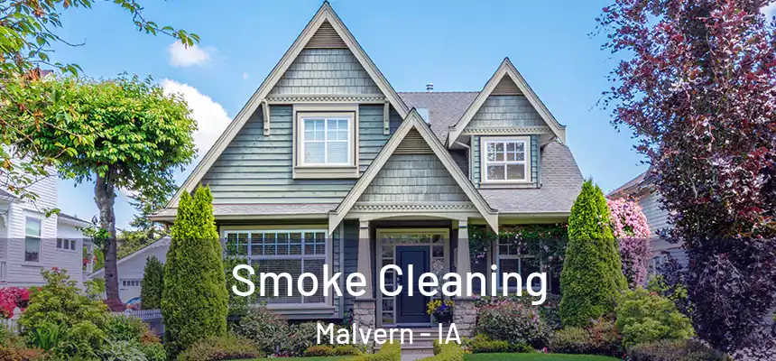  Smoke Cleaning Malvern - IA