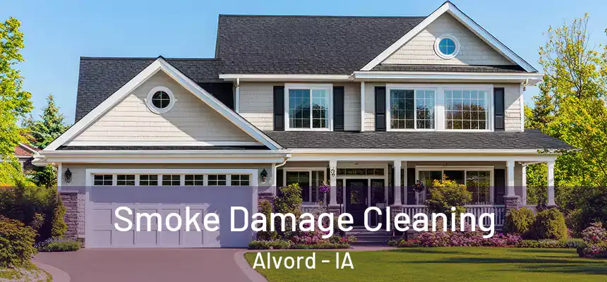 Smoke Damage Cleaning Alvord - IA
