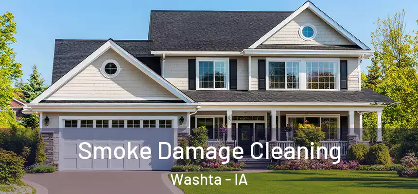 Smoke Damage Cleaning Washta - IA